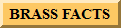 Brass Facts